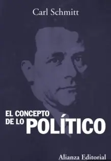 carl schmitt el concepto de lo politico