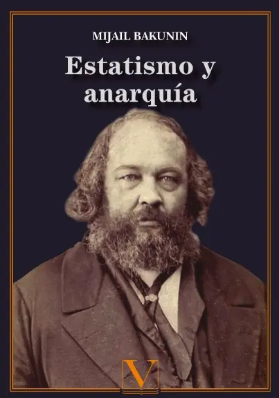 mijail bakunin estatismo y anarquia