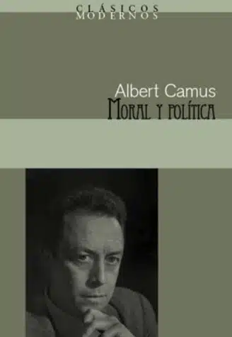 Albert Camus - Moral y Política 9 Albert Camus – Moral y Política