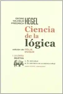 Hegel Ciencia de la Logica Vol 1