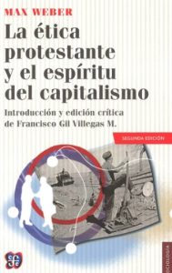 max weber la etica protestante y el espiritu del capitalismo