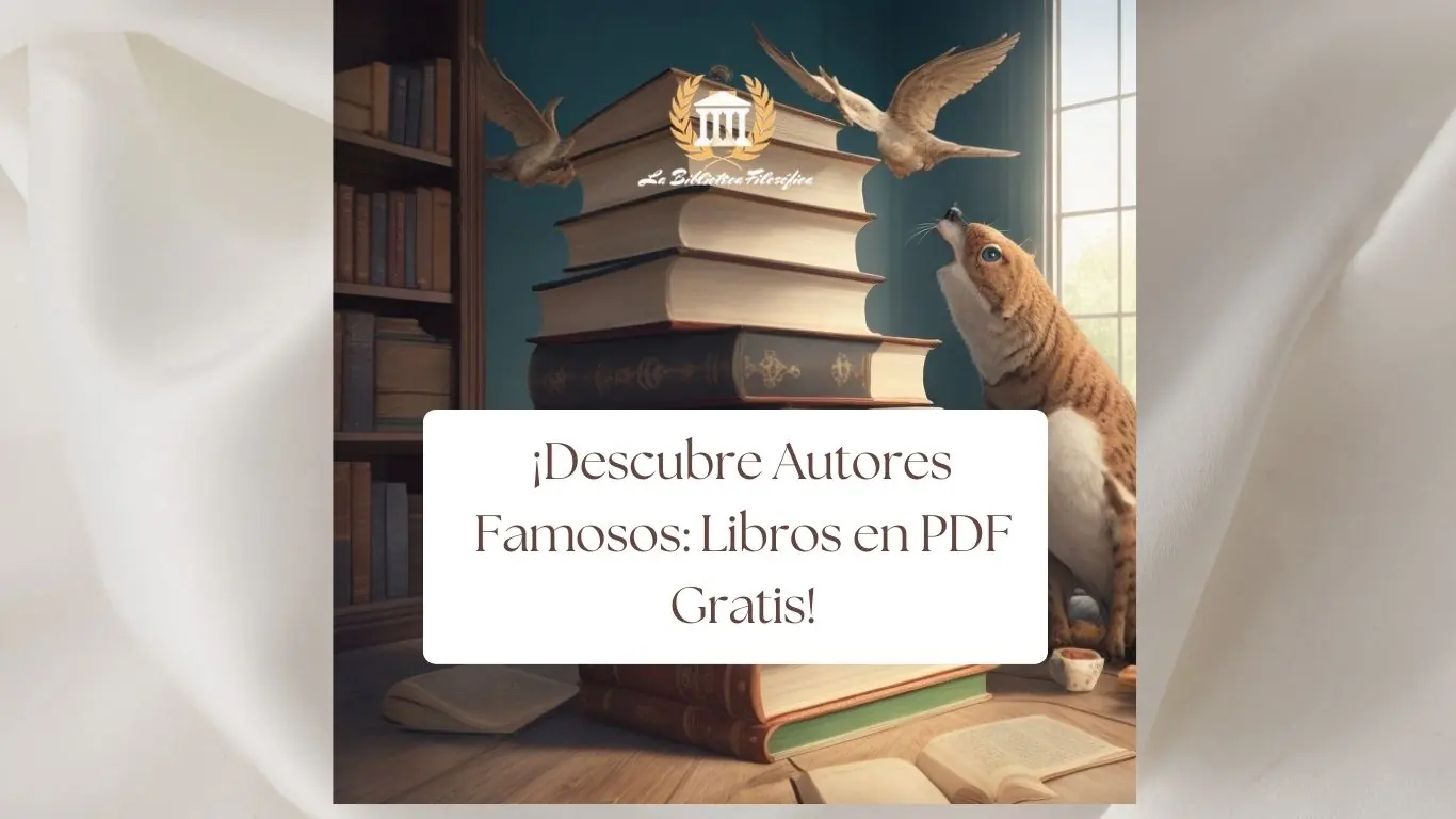 ¡Descubre Autores Famosos: +20 de Sus Libros en PDF Gratis!